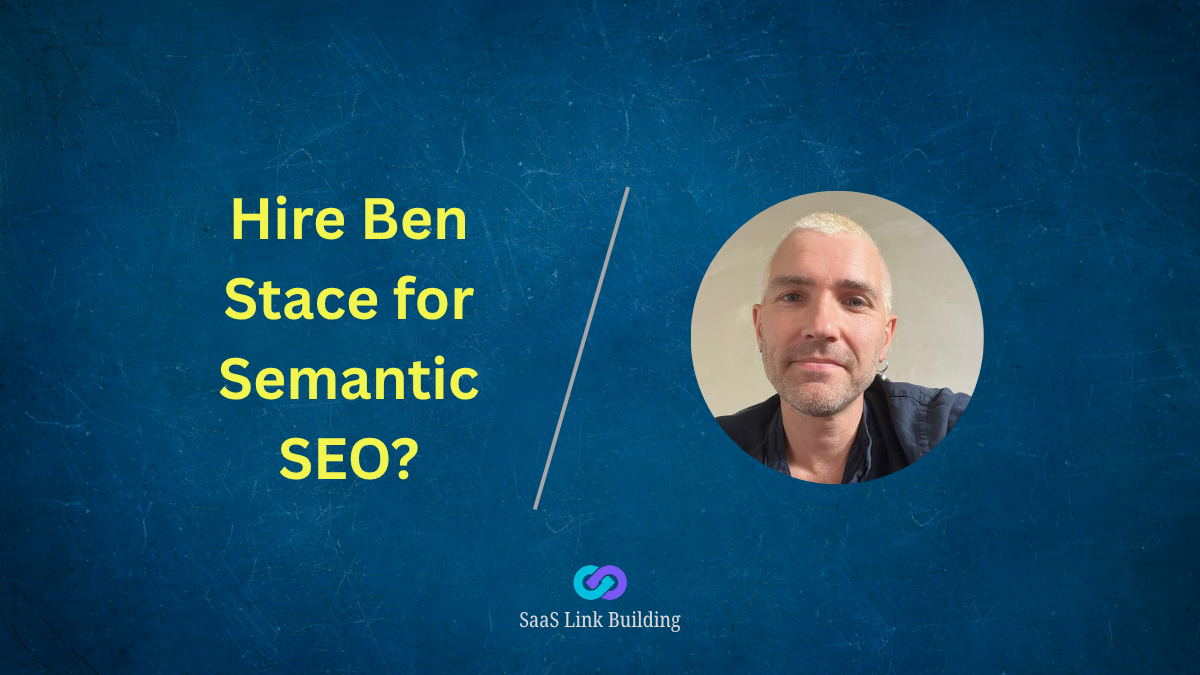 hire ben stace for semantic seo